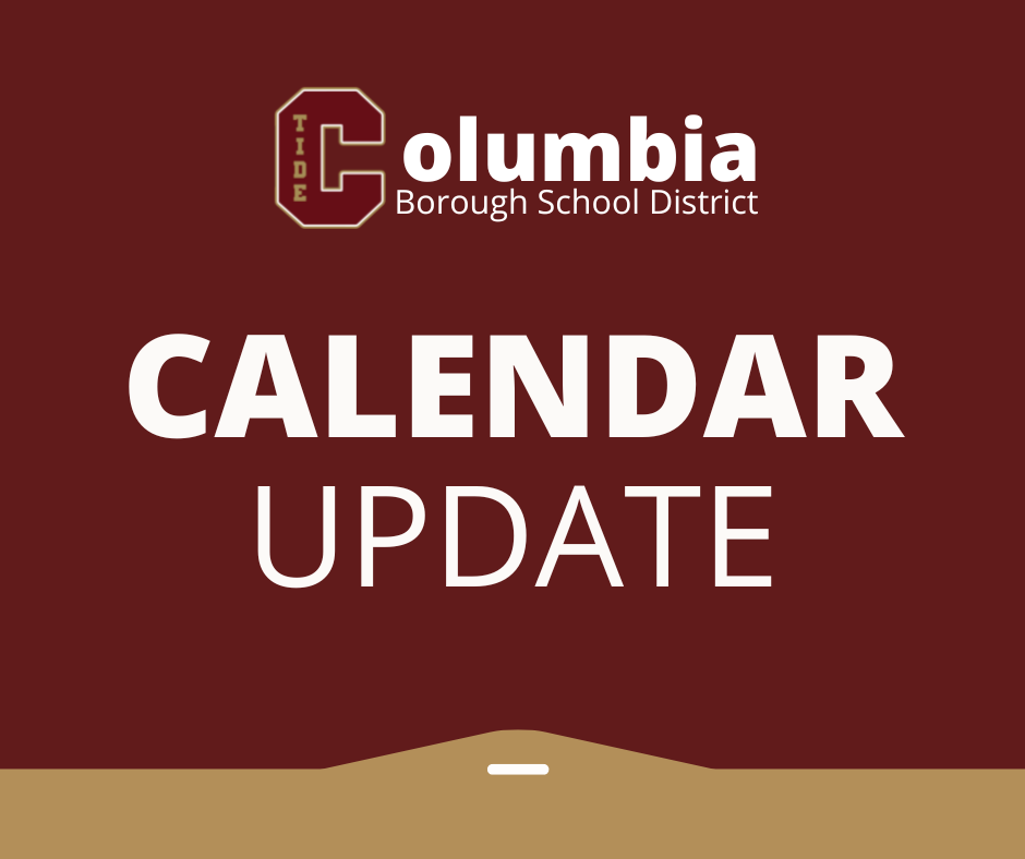 Calendar Update with CBSD "C" logo Columbia Borough School District with Maroon background 