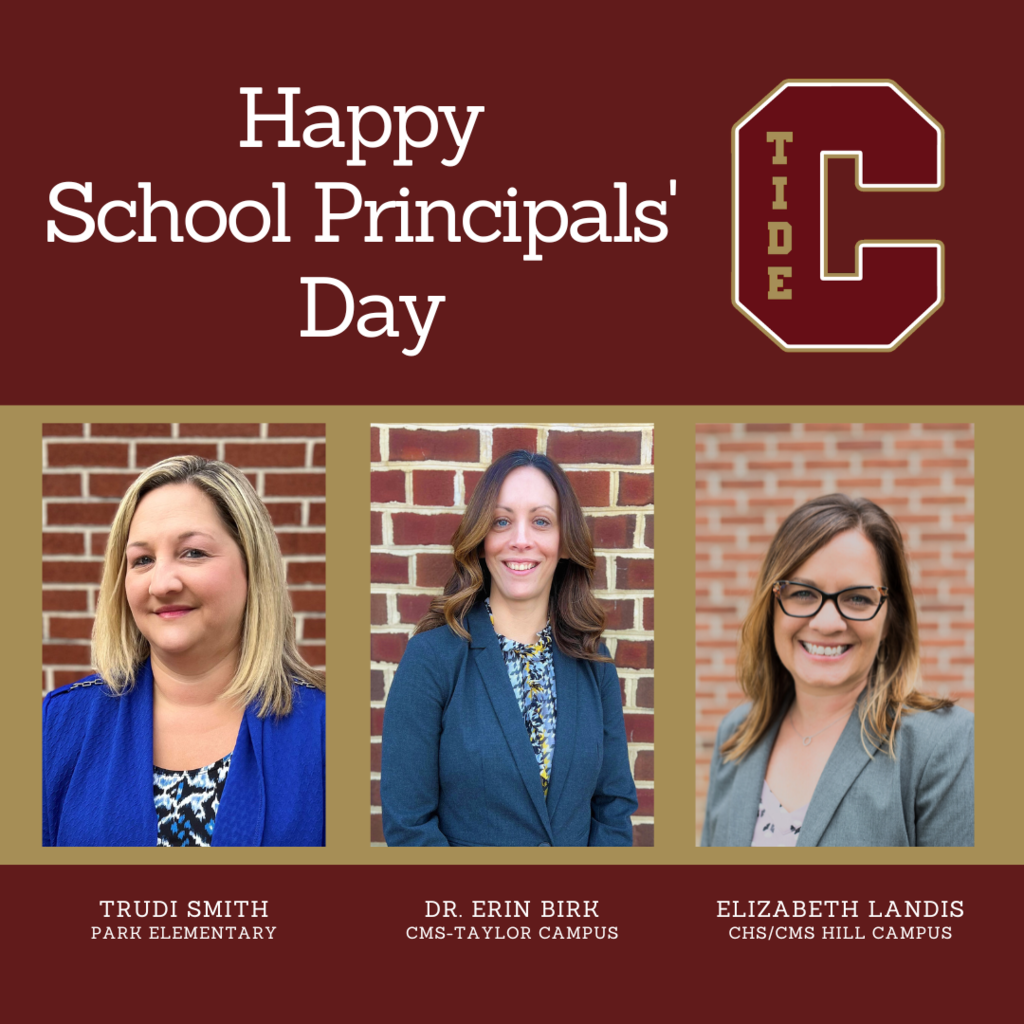 Happy School Principals' Day with C tide logo pictures of Trudi Smith Park Elementary Principal, Dr. Erin Birl CMS Taylor Campus Principal, and Elizabeth Landis with their name and building under the picture.  