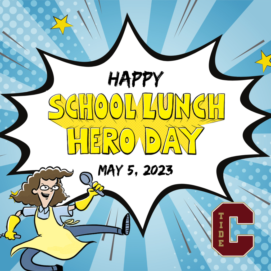 Happy School Lunch Hero Day May 5,  2023 with a superhero lunch lady and c tide logo